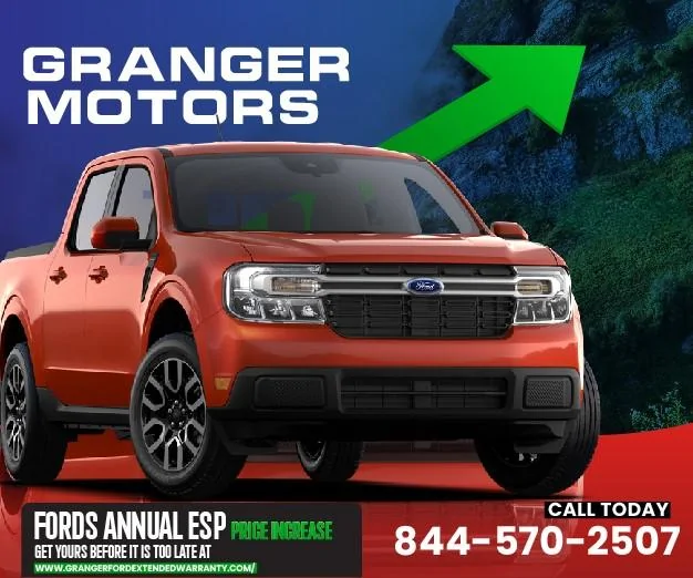 Ford F-150 Attention: Ford’s Annual Price Increase on ESPs (Extended Service/Warranty Plans)! Get Yours @ Granger Ford Before It’s Too Late! Ad 2